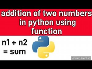 addition of two numbers in python using function.
