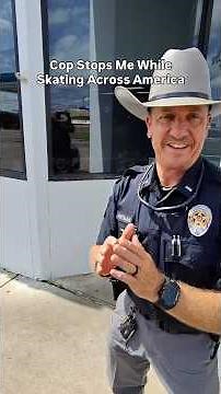 Cop Stops Me While Skating Across America