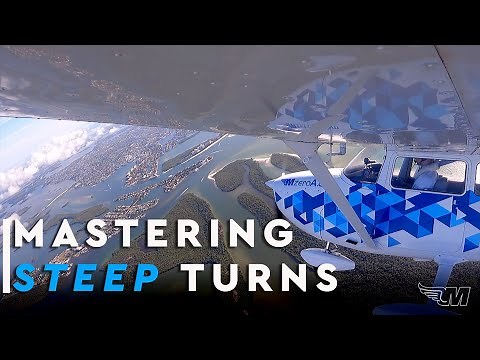 Mastering Steep Turns - MzeroA Flight Training
