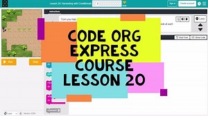 Code.org Lesson 20 - Code Org Express Course Lesson 20 Harvesting with Conditionals