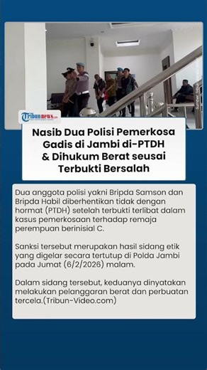 Nasib Dua Polisi Pemerkosa Gadis di Jambi di-PTDH, Terancam Hukuman Berat seusai Terbukti Bersalah