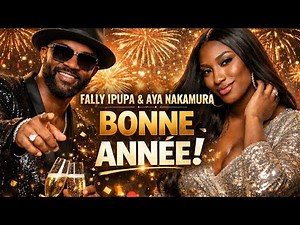 Fally Ipupa Ft Aya Nakamura - Bonne année (Clip Officiel)