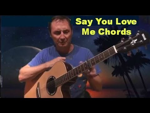 Say You Love Me Chords