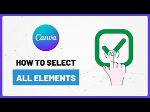 How to Select All Elements in Canva (Desktop) | Step-by-Step Tutorial