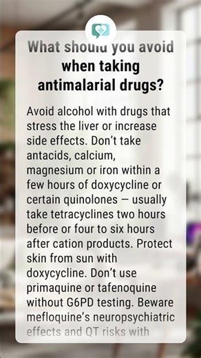 What should you avoid when taking antimalarial drugs?