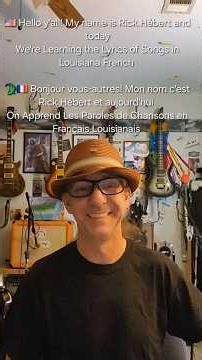 Apprend les Paroles de Chansons en Français Louisianais Song lyrics in Louisiana French