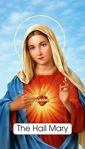 The Hail Mary Prayer | Traditional Catholic Prayer to Mother Mary