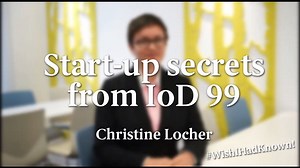 Introducing #wishihadknown from the IoD 99. Some retrospective #startupsecrets, this week from 99er Christine Locher https://www.iod.com/99 | Institute of Directors | Facebook