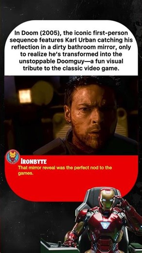 In Doom (2005), the iconic first-personsequence features Karl Urban catching