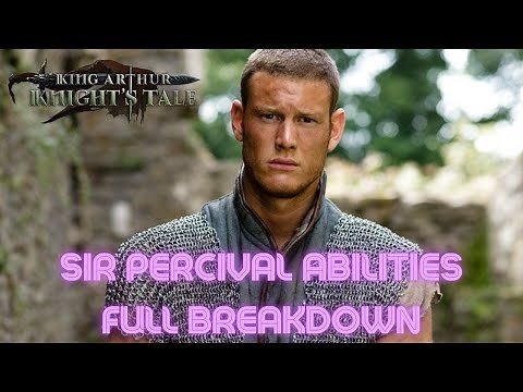 King Arthur: Knight's Tale - Sir Percival Full Abilities Breakdown