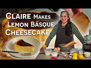 Claire Saffitz Makes Basque Cheesecake | Dessert Person