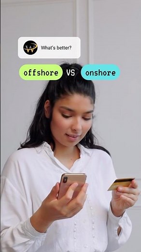 Offshore VS Onshore