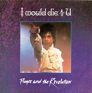 Prince & The Revolution - I Would Die 4 U