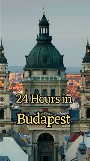 Budapest in a Day | Budapest Travel Guide | Best Things to do in Budapest | 24 hours in Budapest