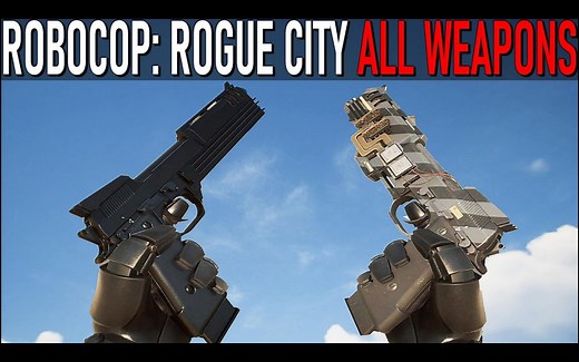 《机械战警：暴戾都市》全武器展示 | 作者：WEAPONS FROM GAMES