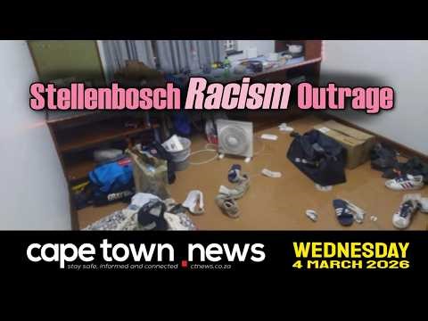 Stellenbosch Racism Outrage | 4 March | Cape Town News