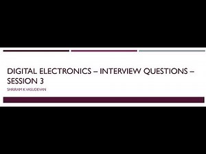 Digital Electronics Interview questions - Session 3