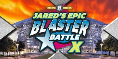 Jared's Epic Blaster Battle X