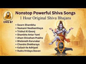 Shiva Songs 🔱 Non Stop Powerful Bhajans | 1 Hour Original Shiva Songs | ONS 87