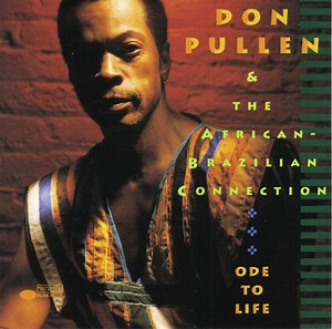 Don Pullen & The African-Brazilian Connection - Ode To Life