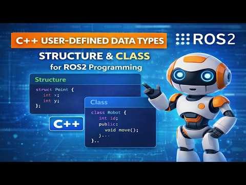 User Defined Data Types in C++ | ROS2 Programming Basics