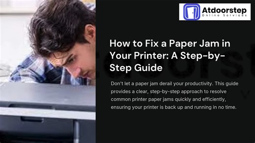 Common Reasons and Solutions to Fix Paper Jam in Printer