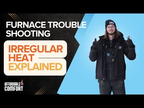 Irregular Heat Explained | Why One Room Is Cold: Furnace Troubleshooting for Uneven Heat