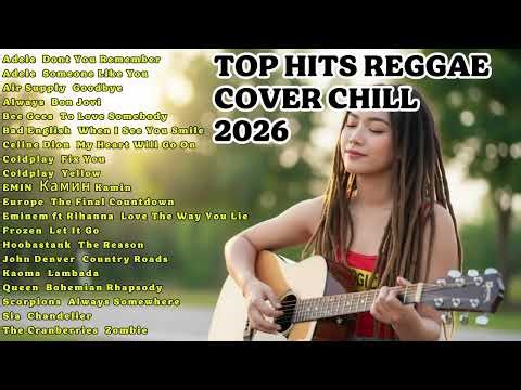 Best Reggae Covers of Popular Songs 🎶 | Reggae Cover Songs