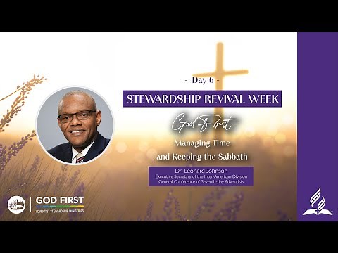 Stewardship Week of Revival: Managing Time and Keeping the Sabbath