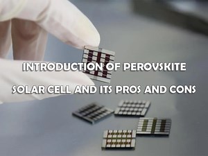 Introduction of perovskite solar cell and its pros and cons - TYCORUN ENERGY