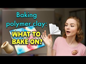 Baking polymer clay: What to bake polymer clay on?