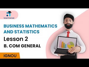 Lesson 2 (BLOCK I) - Business Mathematics and Statistics BCOMG | IGNOU Malayalam | Learnwise