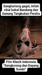 Sangkuriang gagal, inilah cikal bakal Bandung san Gunubg Tangkuban Perahu Film Klasik Indonesia "Sangkurang dan Dayang Sumbi" #FilmKlasikIndonesia #Sangkuriang | Lusi Rahmawati