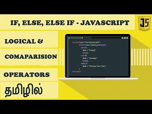 javascript in tamil lesson 4 | if else in javascript | conditional operators in javascript in tamil