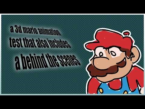 a 3d mario animation test that also includes a behind the scenes