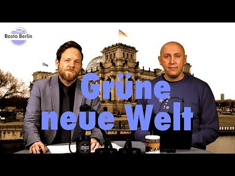 Basta Berlin (166) – Grüne neue Welt
