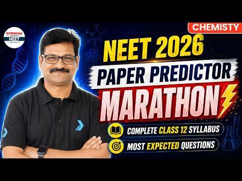 NEET 2026 Paper Predictor Marathon 🔥| Complete Class 12 Chemistry Revision - Most Expected Questions