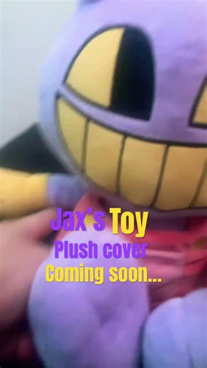 New plush cover song soon…￼ #Jax #Plush #Funny #Meme #digital circus ￼￼