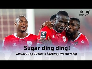 January Top 10 Goals | Betway Premiership