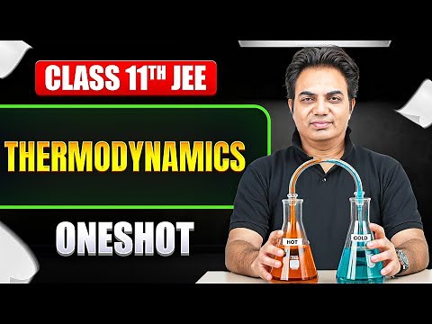 THERMODYNAMICS in ONE SHOT | All Concepts & PYQs Covered | Basic to Advanced | Class 11 JEE