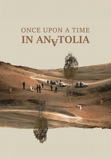 Once Upon a Time in Anatolia - stream online