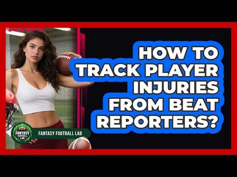 How To Track Player Injuries From Beat Reporters?