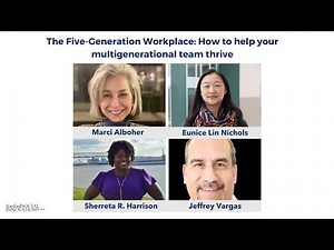 The Five Generation Workplace: How to help your multigenerational team thrive