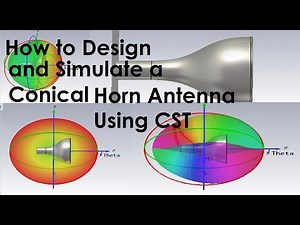 How to Design & Simulation of Conical Horn Antenna using CST