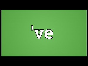 've Meaning