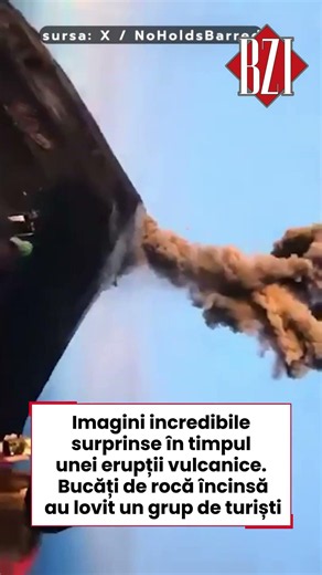 Imagini incredibile surprinse în timpul unei erupți vulcanice. Bucăți de rocă încinsă au lovit