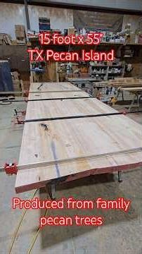 Updates & more specifics on a 15 foot x 55inch wide pecan kitchen island from rescued family trees.