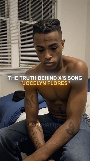 The truth behind XXXTentacion’s song “Jocelyn Flores” will shock you…