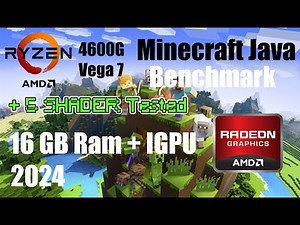 Minecraft Java Benchmark with Ryzen 5 4600g + IGPU vega 7 also Tested with some Shader