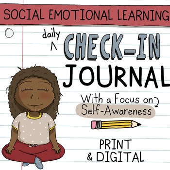 Self-Awareness Social Emotional Learning Daily Check-In Journal: Digital + Print